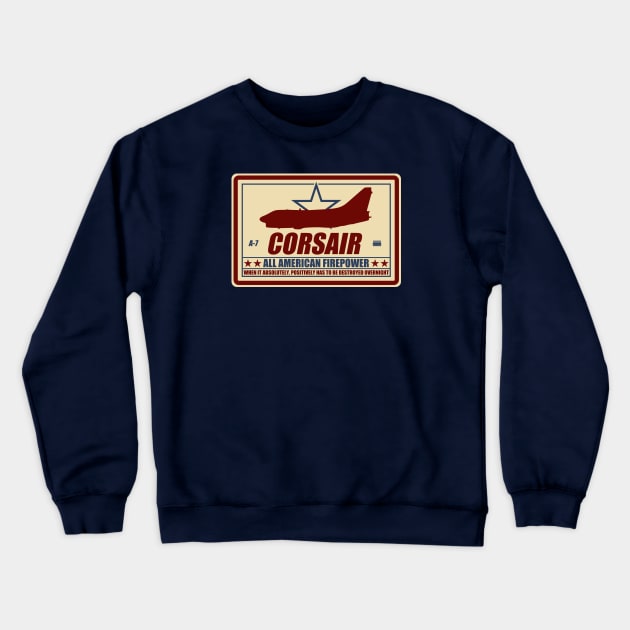 A-7 Corsair II Crewneck Sweatshirt by TCP